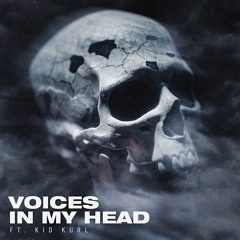 Voices In My Head (feat. Kid Kurl) [PROD. DayDreamz]