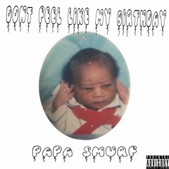 Don't Feel Like My Birthday