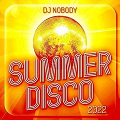 DJ NOBODY presents SUMMER DISCO 2022