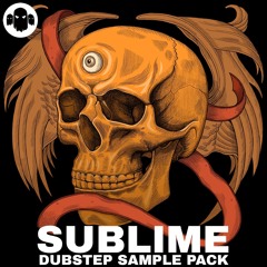 SUBLIME // Dubstep Sample Pack