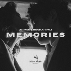Ahmed Abdurahimli - Memories