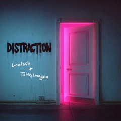 Loelash & Taite Imogen - Distraction