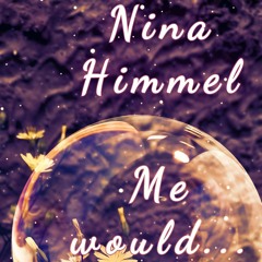 Nina Himmel- Me would.....mp3