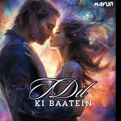 DIL KI BATEIN - MAYUR