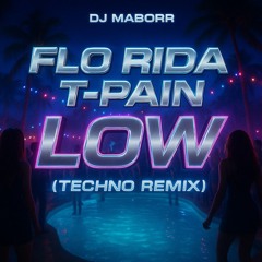 Flo Rida, T-Pain - Low (Techno Remix)