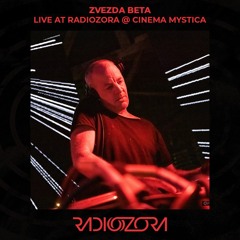 ZVEZDA BETA - Live at RadiOzora @ Cinema Mystica | 04/06/2022