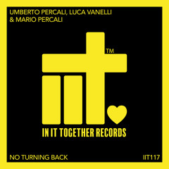 Umberto Percali, Luca Vanelli, Mario Percali - No Turning Back (Extended Mix)