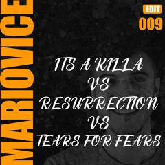 It's A Killa Vs Resurrection Vs Tears For Fears (Mario Vice Edit Carlos Jean)