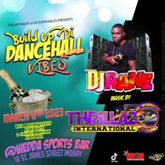 Thrillaz Intl 3/23 (Build Up Di Dancehall Vibes)