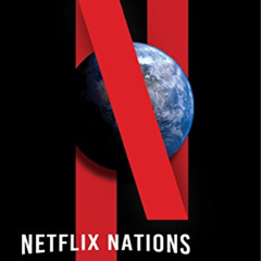 ACCESS KINDLE 💌 Netflix Nations: The Geography of Digital Distribution (Critical Cul