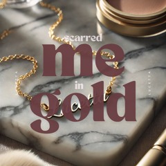 Scarred me in gold (live)