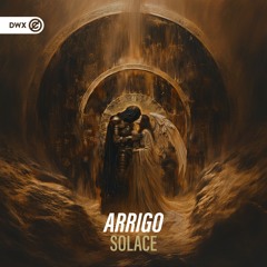 ARRIGO - Solace (DWX Copyright Free)