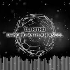Dj Nitro - Dancing With An Angel