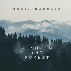 Alone In The Forest