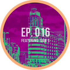 Mix Series EP. 016 - Sam S.