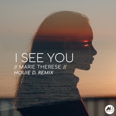 I See You (Houie D`s Chill Remix)