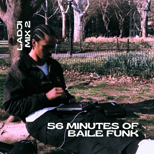 LADJI MIX 2 - 56 Minutes of Baile Funk