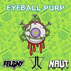 Felony X Naut - EYEBALL PURP