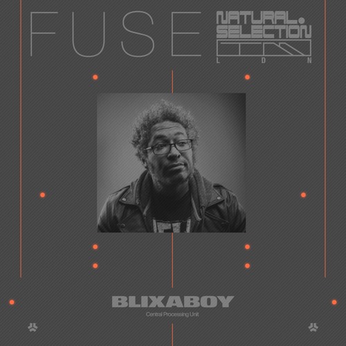 FUSE - Blixaboy (Central Processing Unit)