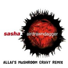 Wavy Gravy (Allai's Mushroom Gravy Remix)