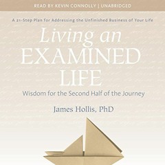 [Access] EBOOK EPUB KINDLE PDF Living an Examined Life by  Kevin M. Connolly,James Hollis PhD,Sounds