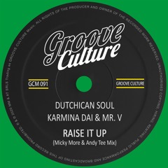 Dutchican Soul, Karmina Dai & Mr. V "Raise It Up" (Micky More & Andy Tee Disco Mix)