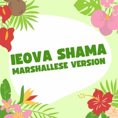 Ieova Shama (Marshallese Version)