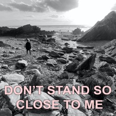 John B - Don't Stand So Close To Me