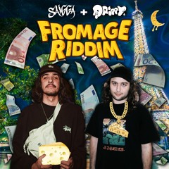 Drippy + Saigga - Fromage Riddim
