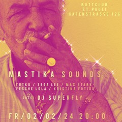Mastika Sounds FEB 24 Funky Raki @ Butt Club