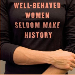⚡Ebook✔ Well-Behaved Women Seldom Make History