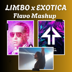 Limbo x Exotica (FLAVO FREE Mashup)