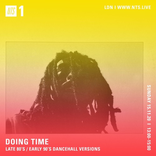 Doing Time 15.11.2020 Late 80's / early 90's Dancehall Versions