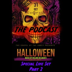 Tribe Nation Live Sets @ Chapel - Halloween Night 10/31/2021 Part 2 - Episode 72