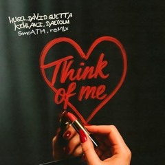 HUGEL , David Guetta , Kehlani, Daecolm - Think Of Me ( Smoath Remix )