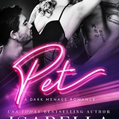 Get EBOOK ☑️ Pet: A Forbidden Virgin MFM Menage Dark Romance by  Isabella Starling &