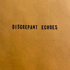Discrepant Echoes (40SC)