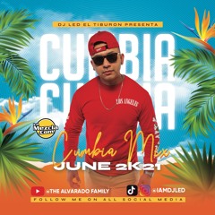 CUMBIA MIX JUNE 2K21