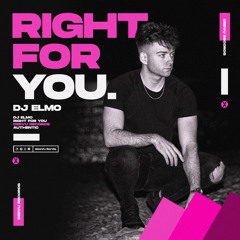 DJ Elmo - Right For You