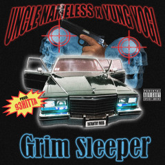 GRIM SLEEPER w/ UNCLE NAMELESS (PROD. 93HITTA)