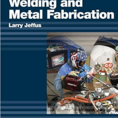 DOWNLOAD PDF 📥 Welding and Metal Fabrication by  Larry Jeffus [KINDLE PDF EBOOK EPUB