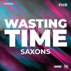 Wasting Time ***OUT NOW***