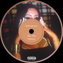 KYKY2RAVE (Dee300 Mashup)