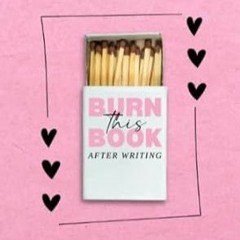 🥢[Read-Download] PDF Burn This Book After Writing (Pink with Hearts) Discover Your Inner Tr 🥢
