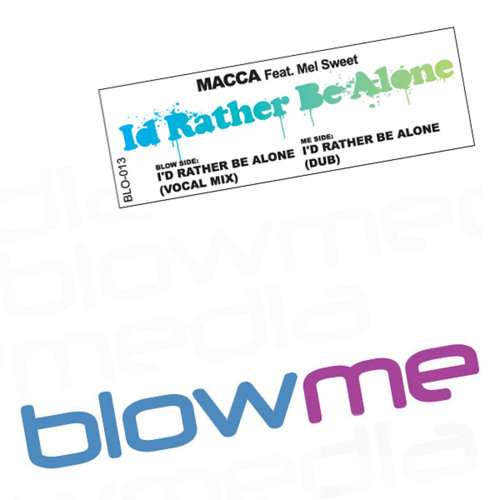I'd Rather Be Alone (Dub) [feat. Mel Sweet]