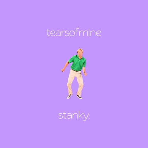 tearsofmine - stanky.