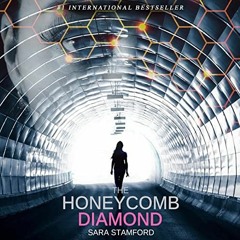 [Access] KINDLE 📘 The Honeycomb Diamond by  Sara Stamford,Amy Barron Smolinksi,Elite