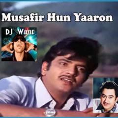 Musafir Hon Yaro - DJ WaziF