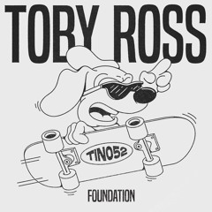 Toby Ross - Foundation