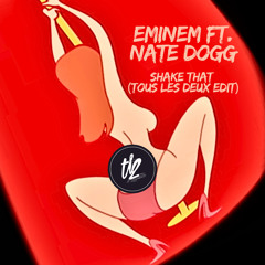 Eminem ft. Nate Dogg - Shake That (Tous Les Deux Edit)